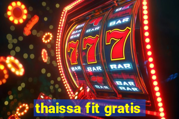 thaissa fit gratis